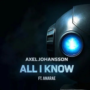 Axel Johansson - All I Know
